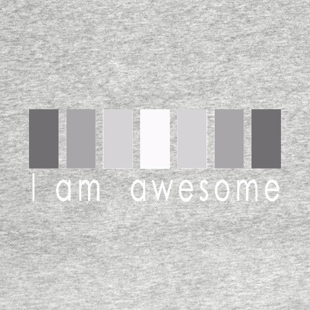 I am Awesome, in gray by Marisa-ArtShop